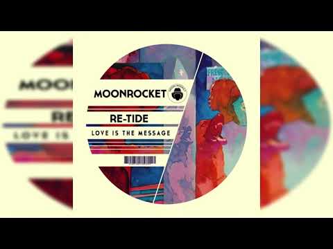 Moon Rocket, Re-Tide _ Love Is The Message