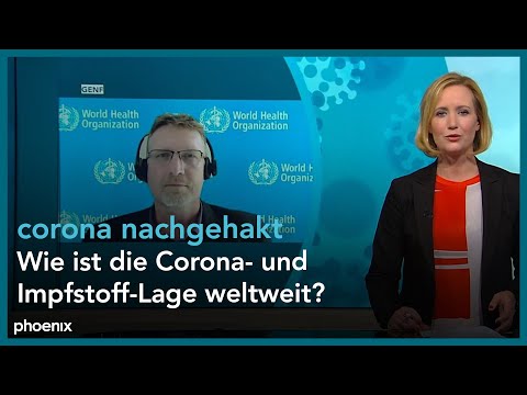 corona nachgehakt: Wie ist die Corona- und Impfstoff-Lage weltweit?