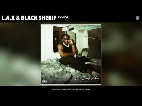 L.A.X - Bounce (Official Audio) (feat. Black Sherif)