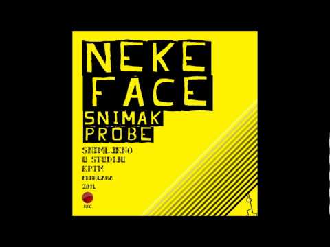 Neke Face - More
