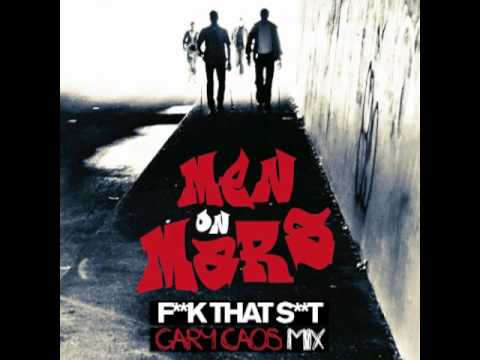 Men On Mars - F**k That S**t (Gary Caos Main Mix Radio Edit)