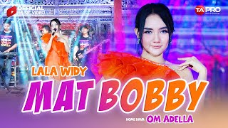 Download lagu Lala Widy - Mat Bobby - OM.Adella mp3