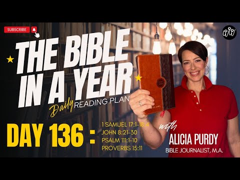Day 136: THE BIBLE IN A YEAR! - 1 Samuel, John, Psalms & Proverbs!
