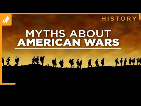 Debunking the Top Myths about American Wars