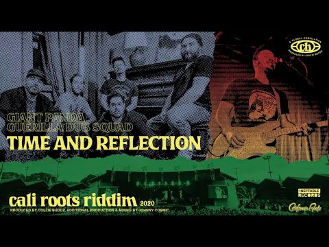 Giant Panda Guerilla Dub Squad - Time And Reflection | Cali Roots Riddim 2020 (Prod by Collie Buddz)