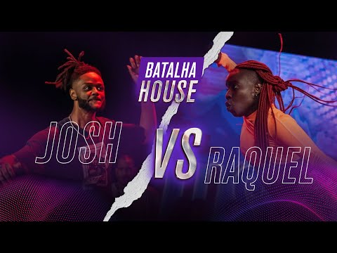BATALHA HOUSE - Quartas de final - Raquel Cabaneco vs Josh Antonio