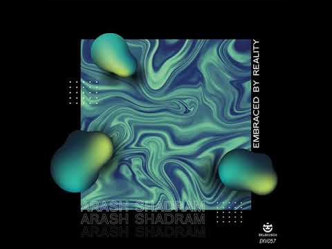 Arash Shadram - Embraced By Reality feat. Eleonora (Habischman Remix)