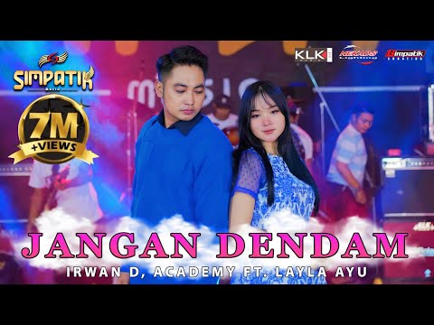 LAILA AYU KDI ft IRWAN D'ACADEMY - JANGAN DENDAM - SIMPATIK MUSIC