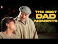 The Best Dad Moments Dilwale Dulhania Le Jayenge Hichki Meri Pyaari Bindu