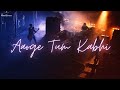 Aaoge Tum Kabhi - The Local Train [LYRICS]