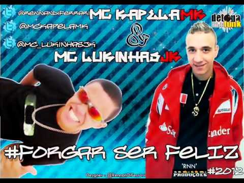 MC KAPÉLA MK & MC LUKINHAS JK - FORGAR SER FELIZ ♪♫ ' DJ JORGIN MIX ' *[RNN PRO'
