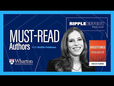 Must-read Wharton Faculty Authors: How to Create Value for a Business by Divesting | Emilie Feldman
