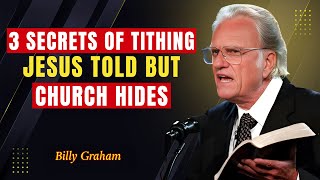 3 Things Jesus Said About Tithing – That Churches Hide From You - Billy Graham