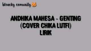 Download lagu Andhika Mahesa - Genting  (cover chika lutfi) lirik mp3 Download lagu Andhika Mahesa - Genting  (cover chika lutfi) lirik mp3