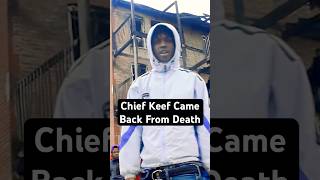 Chief Keef Came Back From Death 🤯