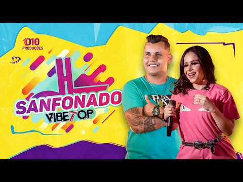 SANFONADO VIBETOP - JULHO 2023 (CLIPE OFICIAL)