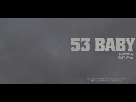 Kai Santana - “53 Baby” (Official Video) | Shot By: PCV