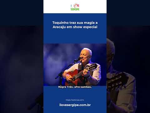 Toquinho traz sua magia a Aracaju em show especial #Shorts