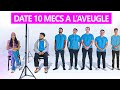 DATE 10 MECS A L’AVEUGLE (attends elle a choisie.. !? 😳)