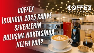 Cafemarkt Talks ile Coffex İstanbul 2025 | Kahve Sektörünün Kalbi Burada Atıyor!