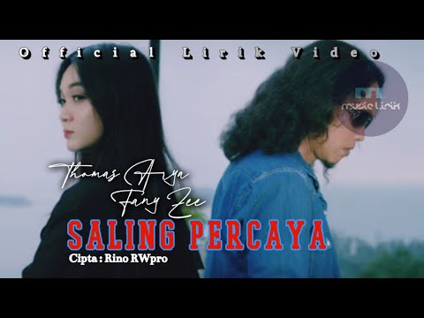 Thomas Arya feat Fany Zee - Saling Percaya [ LIRIK LAGU ]