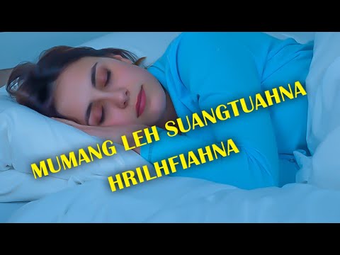 MUMANG LEH SUANGTUAHNA HRILHFIAHNA/ MI THIAMTE THUSAWI DIK LEH MAK!!!!