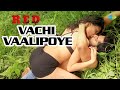 Vachi Vaalipoye Video Song Red Rahul S Rajaaryan Kamini Rajesh Murthy