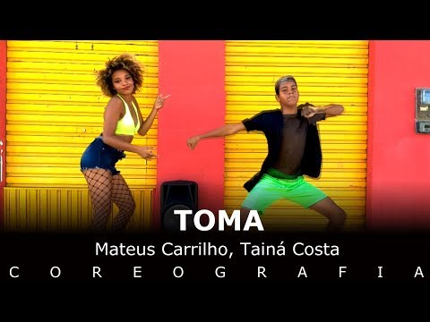 TOMA- Mateus Carrilho, Tainá Costa - EdDance ( Coreografia )
