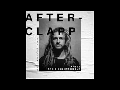 Bon Entendeur Radio invite : Afterclapp (Exclusive Mix #11)