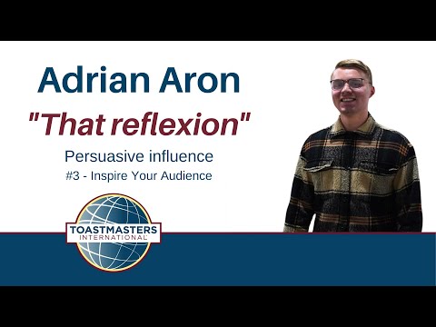 That reflection - Adrian Aron | Free Public Speaking Meeting Toastmasters Cluj