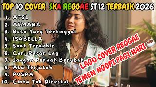 Download lagu 10 Lagu ST12 Versi Reggae Ska Cover Santai Cocok Buat Temani Harimu mp3