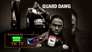 Vershon - Guard Dawg [Jahmiel Diss] - March 2017