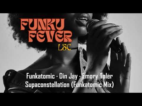 Funkatomic ·  Din Jay ·  Emory Toler - Supaconstellation (Funkatomic Mix)