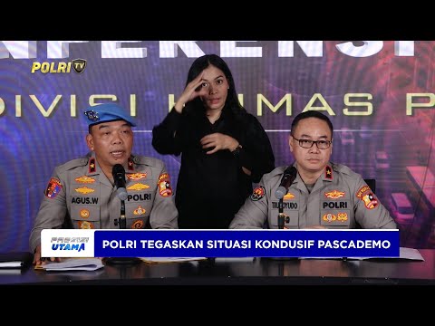 POLRI TEGASKAN SITUASI KONDUSIF PASCADEMO 28 AGUSTUS 2025