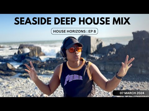 House Horizons EP 8 - Seaside Deep House Mix (March 2024)