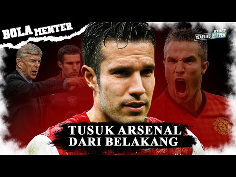 Robin van Persie: Kapten yang Menikam Arsenal | Arsenal vs Manchester United