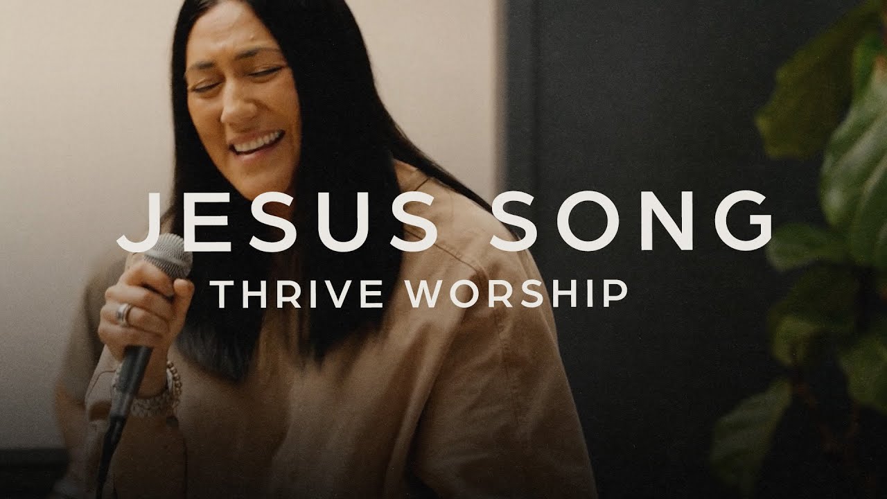 Jesus Song - Thrive Worship & Integrity Worship (Acoustic)