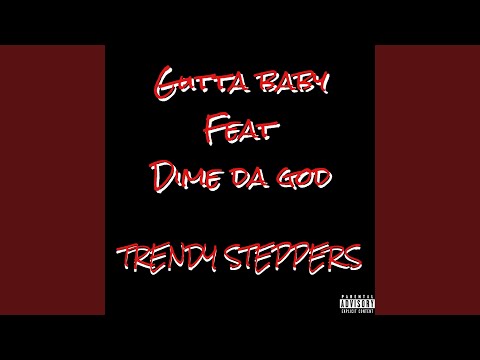 Trendy Steppers (feat. Dime Da God)