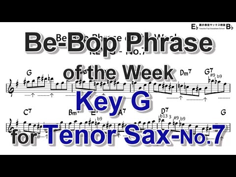 Be-Bop Phrase of the Week - Key G - No.7 for Tenor Sax