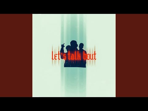 Lets Talk Bout