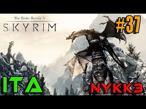 SKYRIM GAMEPLAY ITA #37 - UN DRAGO PER AMICO!