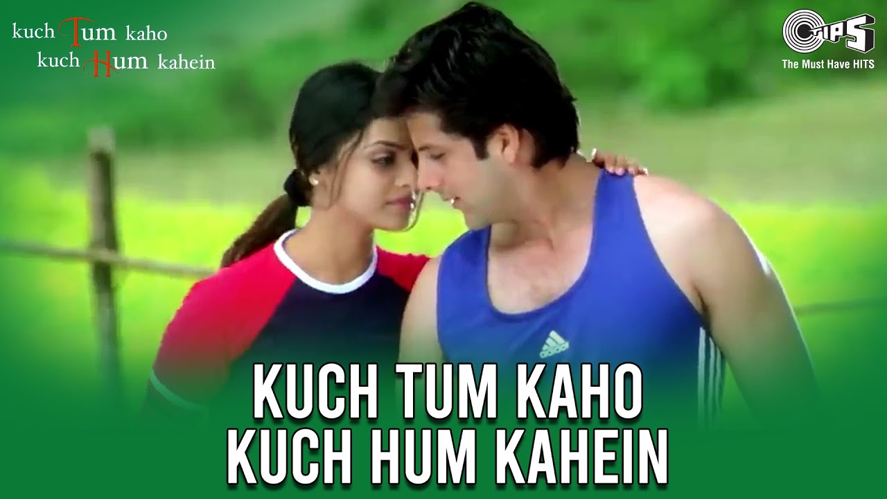 Kuch Tum Kaho Kuch Hum Kahe (Title) Lyrics  | Kuch Tum Kaho Kuch Hum Kahein | Fardeen Khan, Farida Jalal | Hariharan | Anu Malik