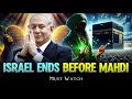 Israel Falls Before Al Mahdis Arrival