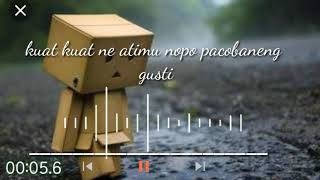 Download lagu Caver lirik,KUAT KUATNE ATIMU mantull mp3 Download lagu Caver lirik,KUAT KUATNE ATIMU mantull mp3