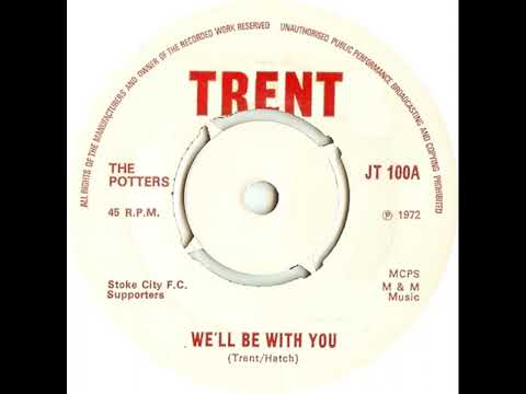 UK New Entry 1972 (71) The Potters - We'll Be With You