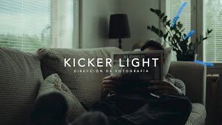 APRENDE ESTA TÉCNICA DE ILUMINACIÓN SI QUIERES MEJORAR TUS VIDEOS / KICKER LIGHT
