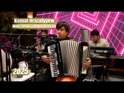 KEMAL ORAZALYYEW MEN SENIN YANYNA BARYAN 2025