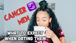 DATING A CANCER MAN | WHAT TO EXPECT | SNEAKY? MYSTERIOUS? MOODY?