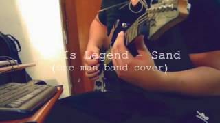 He Is Legend - Sand (One Man Band) Cover