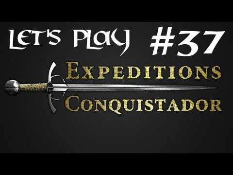 Episode 37 - Let's Play Expeditions : Conquistador - Spainward Bound